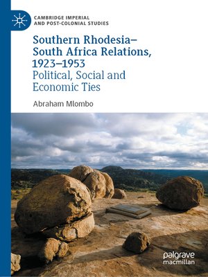 cover image of Southern Rhodesia–South Africa Relations, 1923–1953